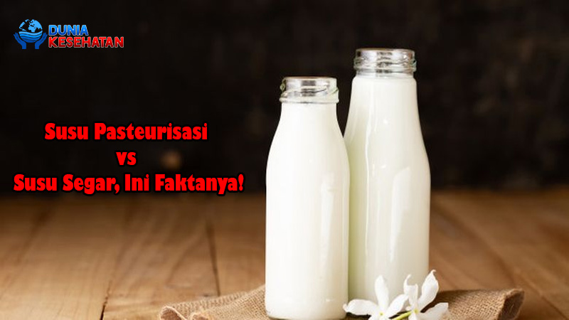 Susu Pasteurisasi vs Susu Segar, Ini Faktanya!