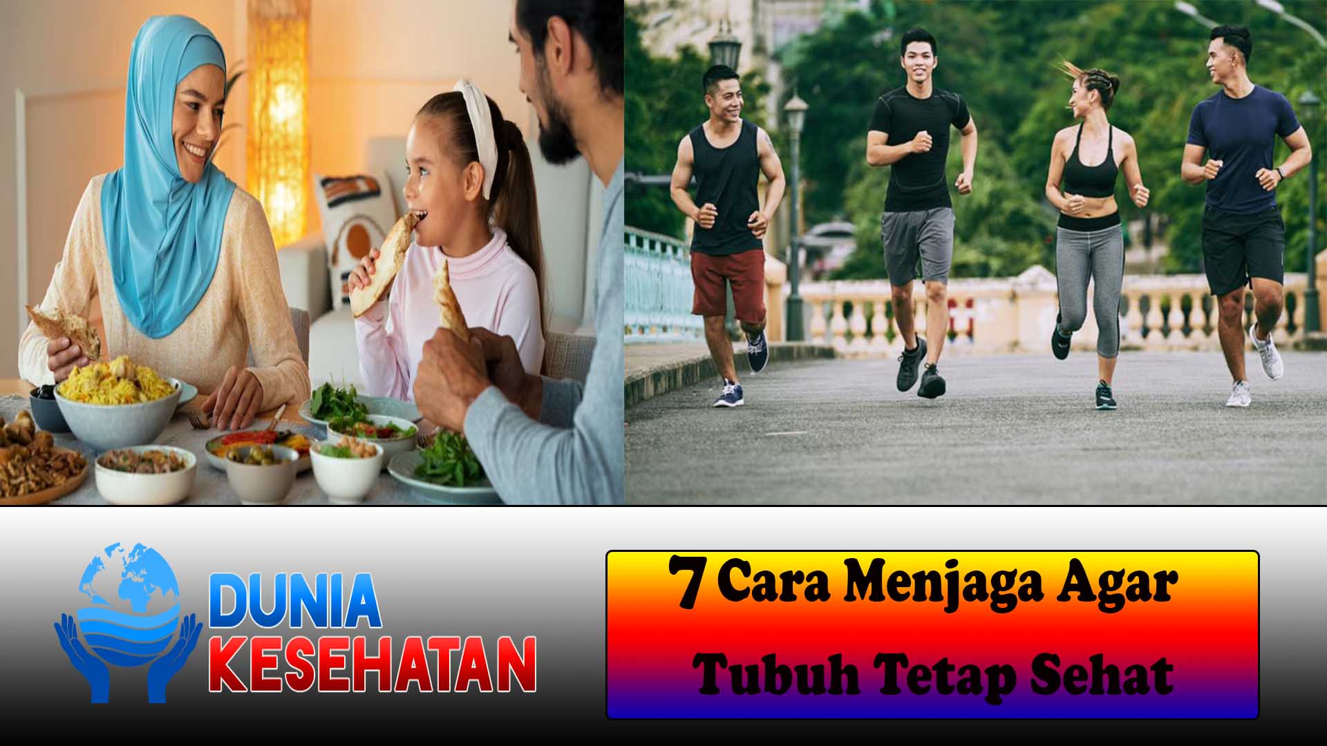 7 Cara Menjaga Agar Tubuh Tetap Sehat