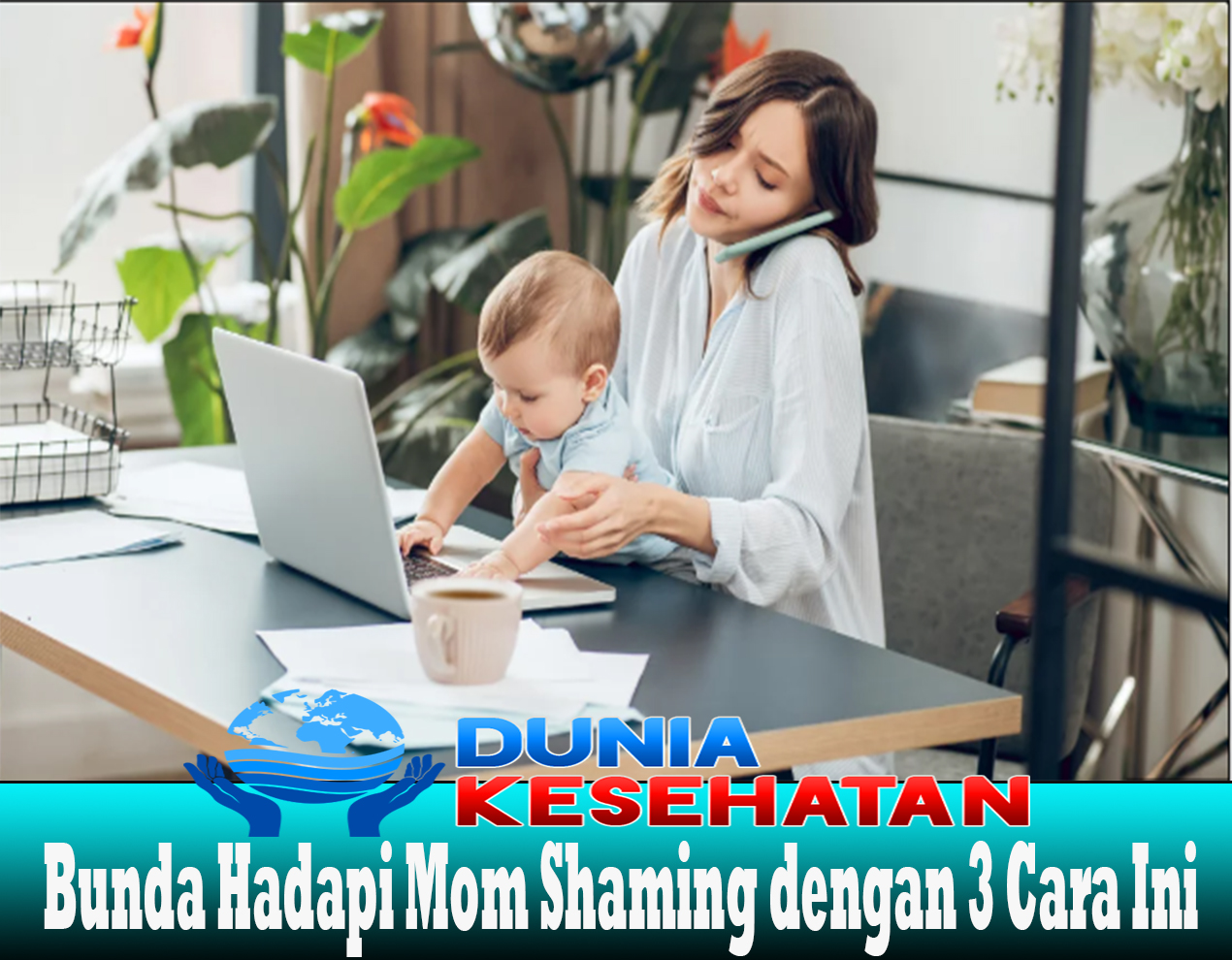 Bunda Hadapi Mom Shaming dengan 3 Cara Ini
