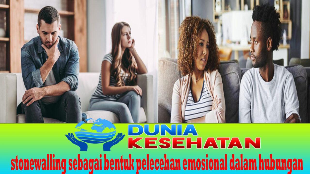stonewalling sebagai bentuk pelecehan emosional dalam hubungan