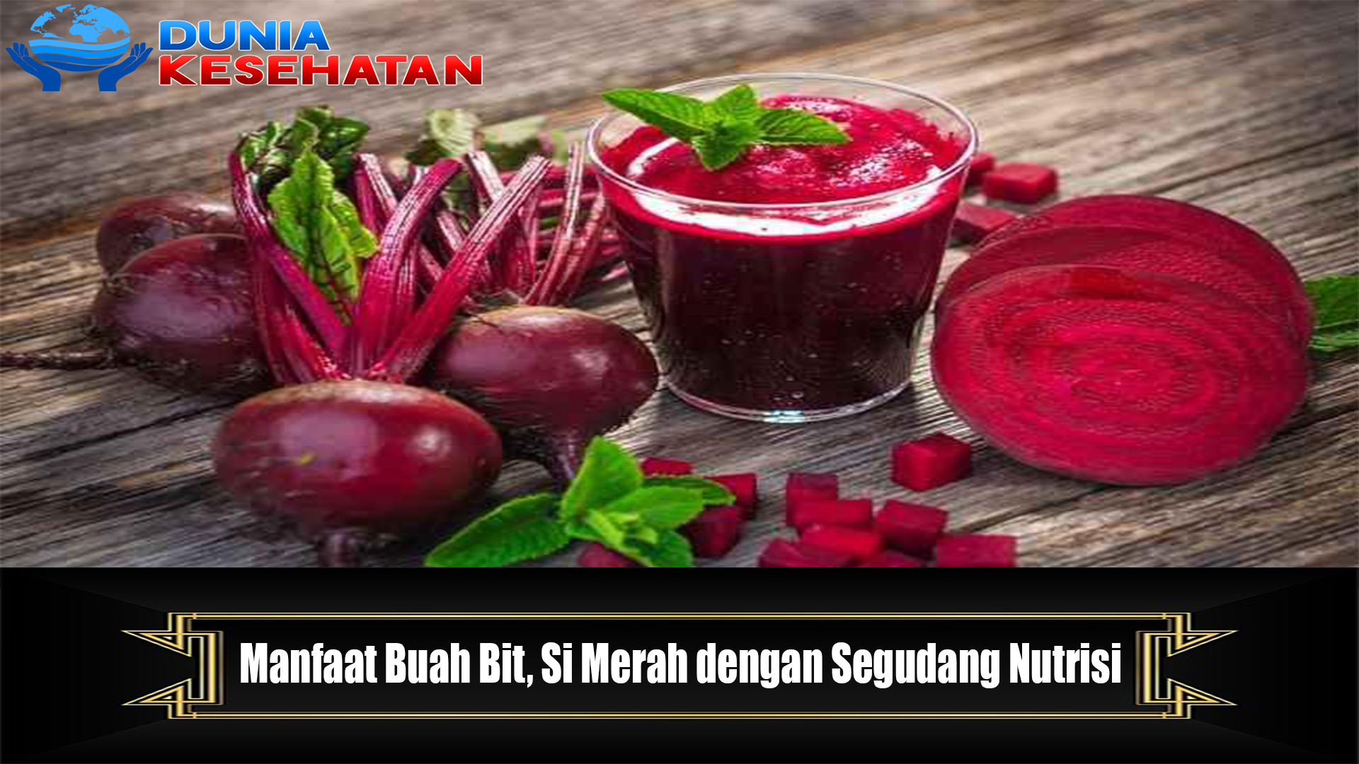 Manfaat Buah Bit, Si Merah dengan Segudang Nutrisi