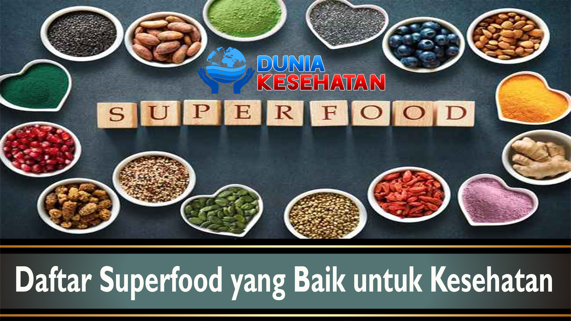 Daftar Superfood yang Baik untuk Kesehatan