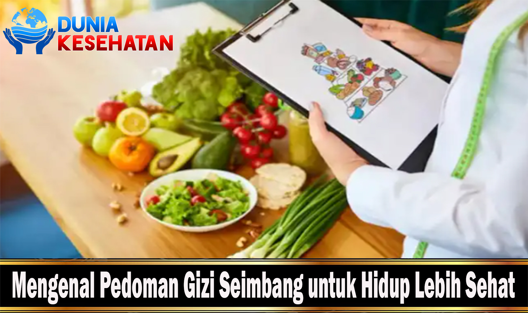 Mengenal Pedoman Gizi Seimbang untuk Hidup Lebih Sehat