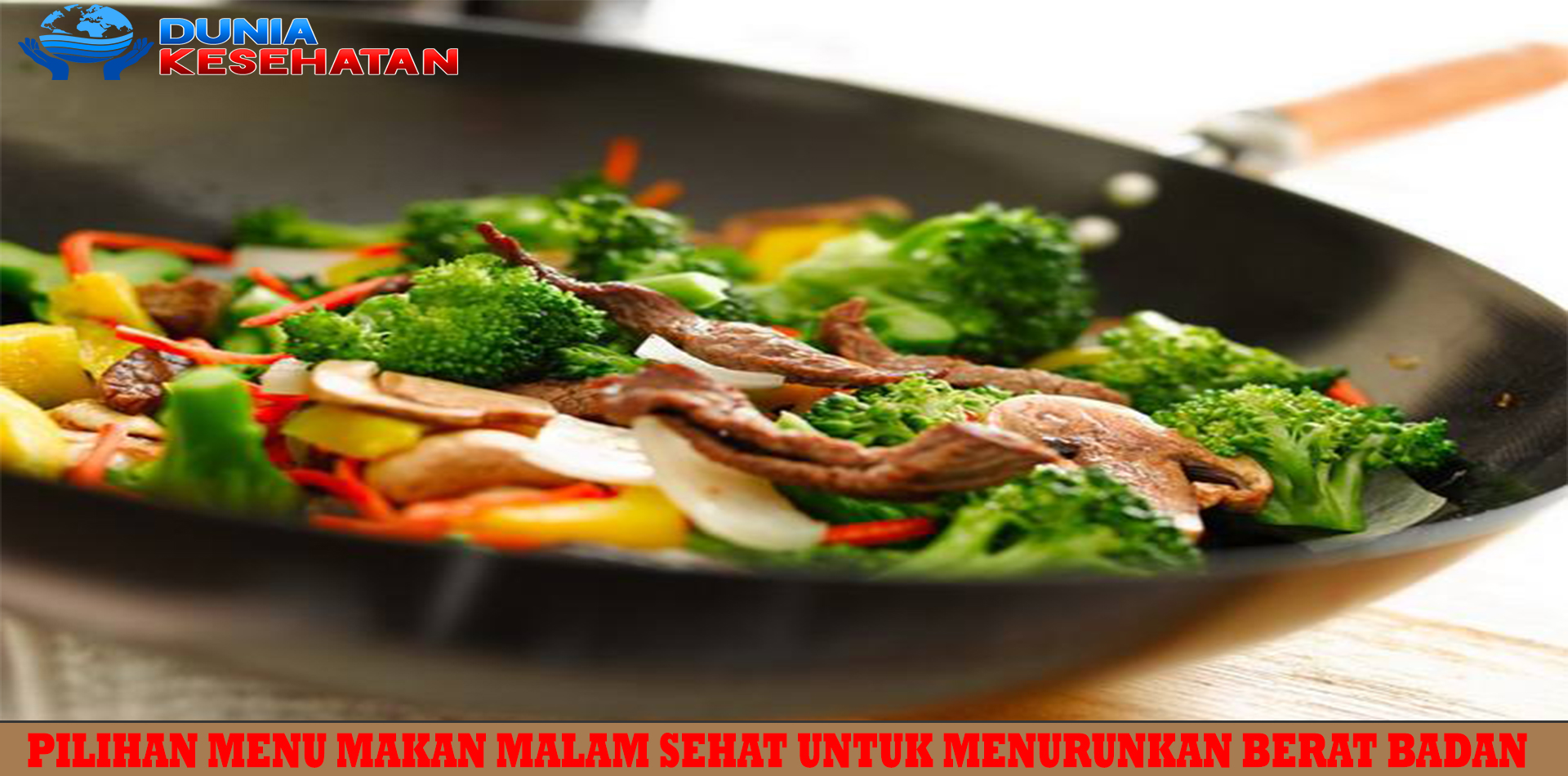 Pilihan Menu Makan Malam Sehat untuk Menurunkan Berat Badan