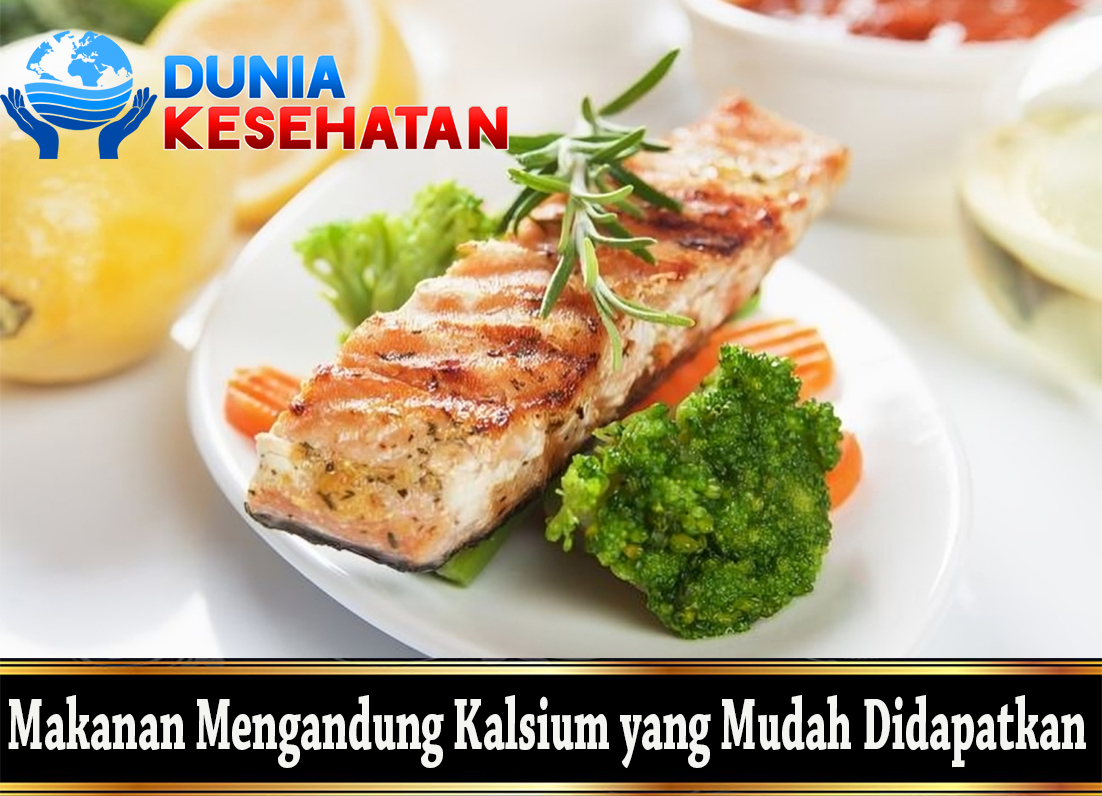 Makanan Mengandung Kalsium yang Mudah Didapatkan