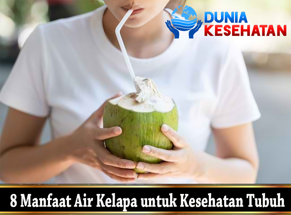 8 Manfaat Air Kelapa untuk Kesehatan Tubuh