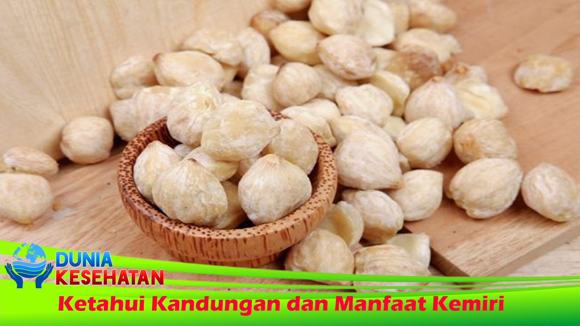 Ketahui Kandungan dan Manfaat Kemiri